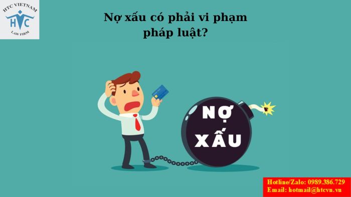 NỢ XẤU NGÂN HÀNG LÀ GÌ? NỢ XẤU CÓ PHẢI VI PHẠM PHÁP LUẬT?